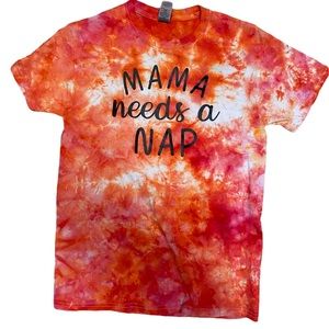 Mama Needs a Nap Size Small Gildan Shirt Tie Dye